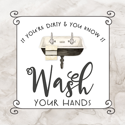 Bath Humor Wash Your Hands<br/>Tara Reed
