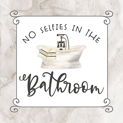 Bath Humor No Selfies<br/>Tara Reed