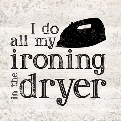 Laundry Room Humor III-Ironing<br/>Tara Reed