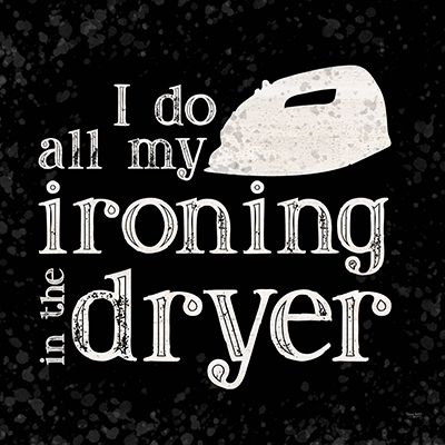 Laundry Room Humor black III-Ironing<br/>Tara Reed