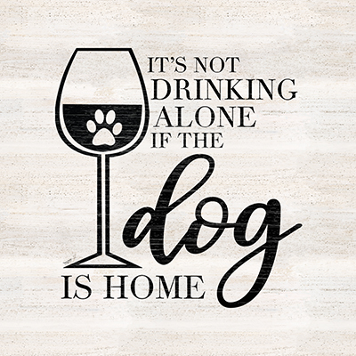 Wine Humor I-Dog is Home<br/>Tara Reed