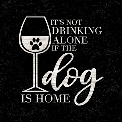 Wine Humor black I-Dog is Home<br/>Tara Reed