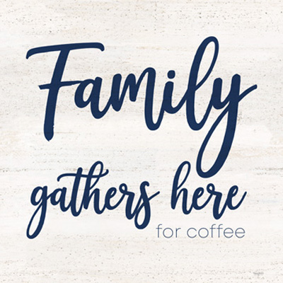 Coffee Kitchen Humor IV-Family<br/>Tara Reed