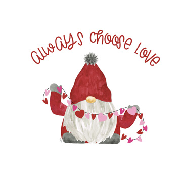 Valentine Gnomes on white I-Choose Love<br/>Tara Reed