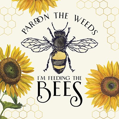 Honey Bees & Flowers Please VI-Pardon the Weeds <br/> Tara Reed