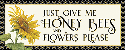 Honey Bees & Flowers Please panel I-Give me Honey Bees <br/> New Images